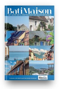 Guide BatiMaison « Tout savoir sur la construction d’une maison individuelle »